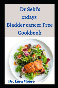 Dr Sebi 21days Bladder Cancer Free Book