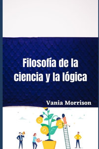 Filosofía de la ciencia y la lógica