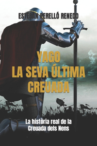 Yago, La Seva Última Creuada