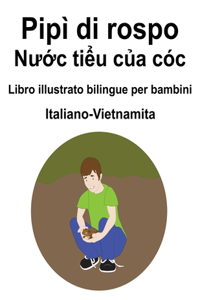 Italiano-Vietnamita Pipì di rospo / Nước tiểu của cóc Libro illustrato bilingue per bambini