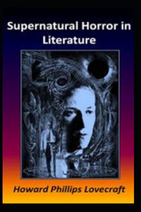 Supernatural Horror in Literature-Original Edition(Annotated)