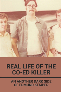 Real Life Of The Co-Ed Killer