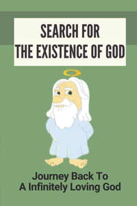 Search For The Existence Of God