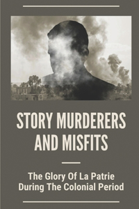 Story Murderers And Misfits