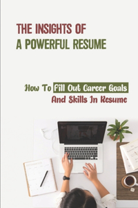 Insights Of A Powerful Resume