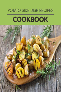 Potato Side Dish Recipes Cookbook