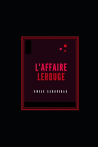 L'Affaire Lerouge illustree