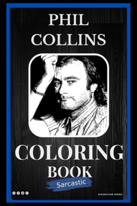 Phil Collins Sarcastic Coloring Book