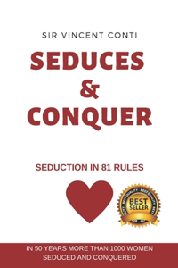 Seduces & Conquer