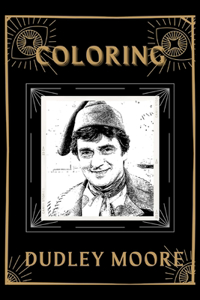 Coloring Dudley Moore