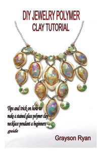 DIY Jewelry Polymer Clay Tutorial