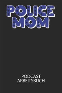 Police Mom - Podcast Arbeitsbuch