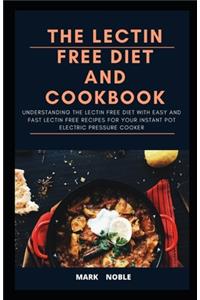 The Lectin Free Diet and Cookbook