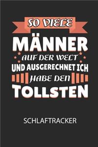 So viele Männer auf der Welt und ausgerechnet ich habe den TOLLSTEN - Schlaftracker