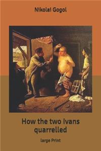 How the two Ivans quarrelled