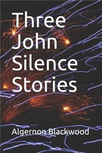 Three John Silence Stories