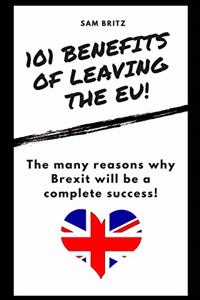 101 Benefits of Leaving the EU