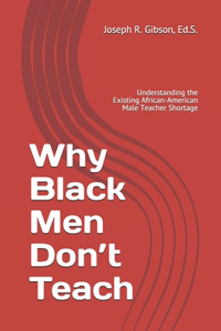 Why Black Men Don't Teach
