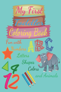 My First Toddler Coloring Book