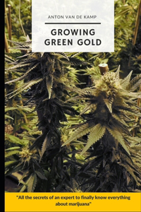Growing Green Gold