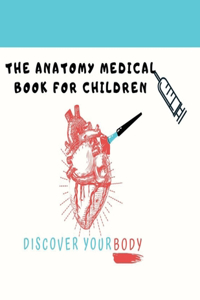 The anatomy medical book for children