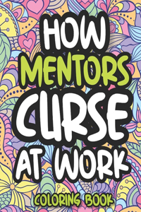 How Mentors Curse At Work