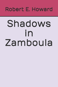 Shadows in Zamboula