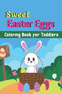 Sweet Easter Eggs Coloring Book for Toddlers