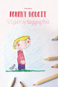 Egbert rougit/Si Egbert ay Nagiging Pula