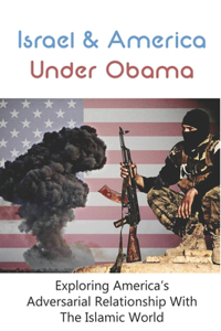 Israel & America Under Obama