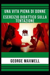 Una Vita Piena Di Donne! Esercizio Didattico Sulla Tentazione
