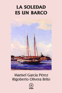 La soledad es un barco