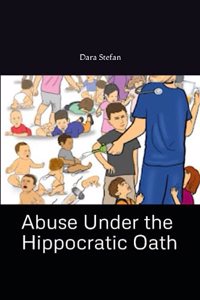 Abuse Under the Hippocratic Oath