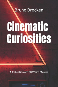 Cinematic Curiosities