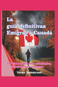 guía definitiva para migrara Canadá