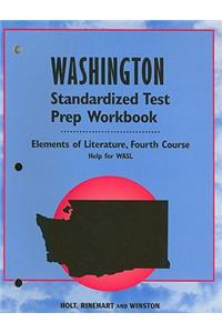 Holt Washington Standardized Test Prep Workbook: Elements of Literature, Fourth Course: Help for WASL