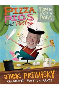 Pizza, Pigs, and Poetry