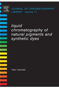 Liquid Chromatography of Natural Pigments and Synthetic Dyes