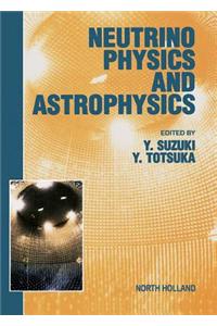 Neutrino Physics and Astrophysics