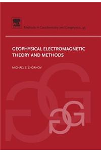 Geophysical Electromagnetic Theory and Methods