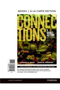 Connections: A World History, Volume 1, Books a la Carte Edition Plus New Myhistorylab for World History -- Access Card Package