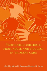 Protecting Children from Abuse and Neglect in Primary Care