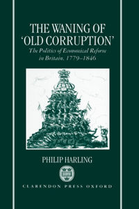 The Waning of `Old Corruption'