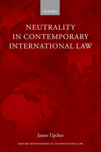 Neutrality in Contemporary International Law