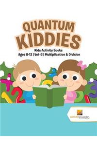 Quantum Kiddies