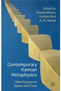 Contemporary Kantian Metaphysics