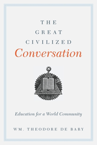 Great Civilized Conversation: Education for a World Community