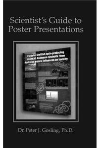 Scientist's Guide to Poster Presentations