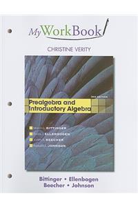 Myworkbook for Prealgebra and Introductory Algebra