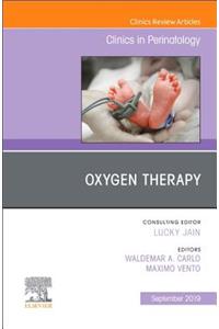 Oxygen Therapy, an Issue of Clinics in Perinatology